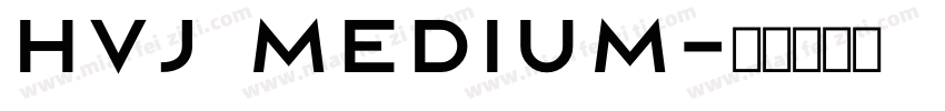 hvj Medium字体转换